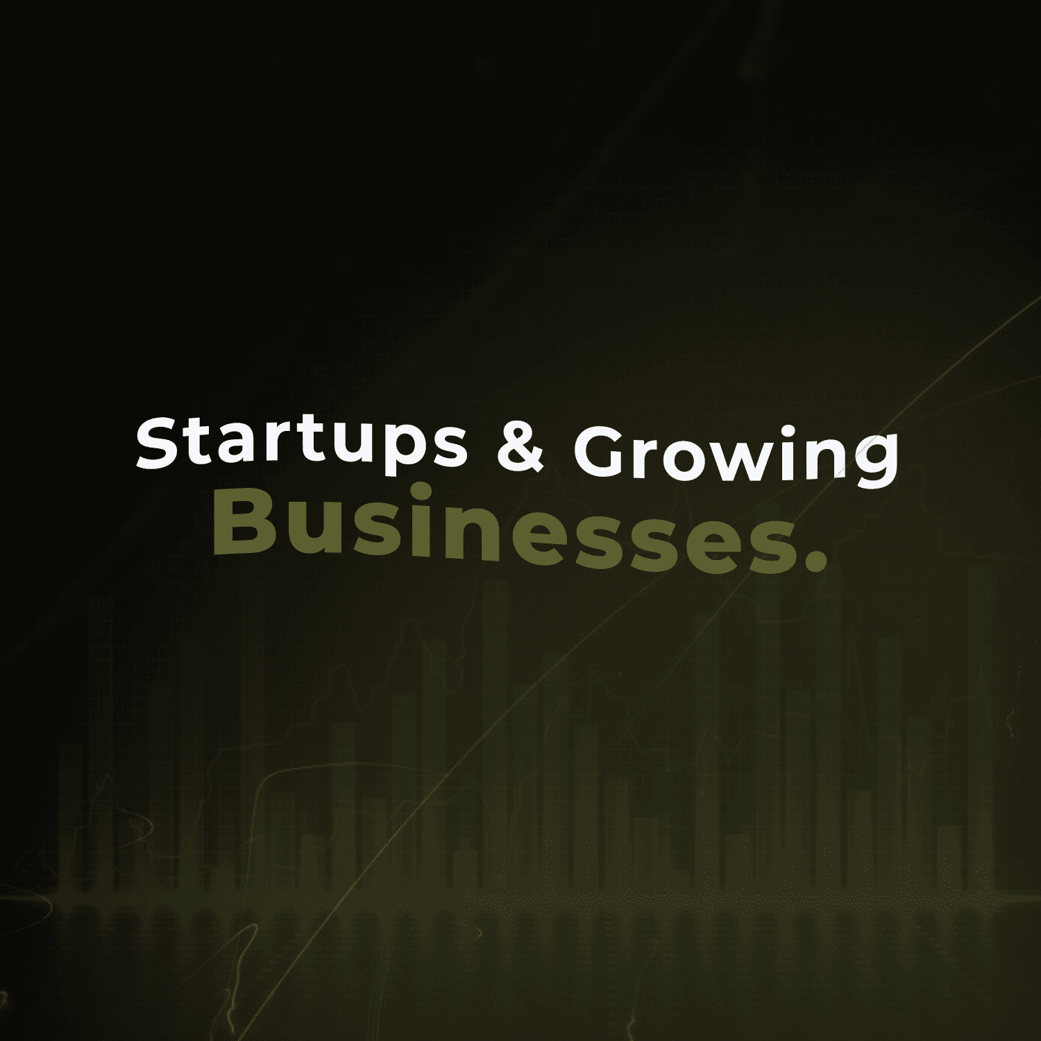 Startups and growing businesses